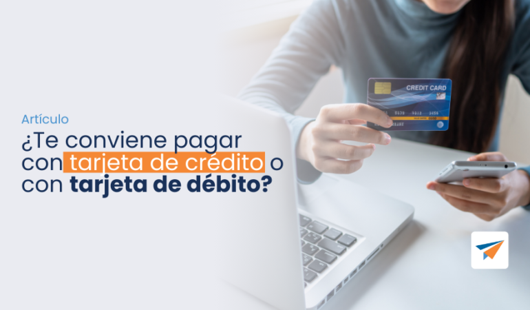 Pagar con tarjeta de crédito o con tarjeta de débito