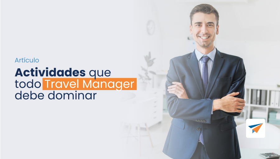 actividades que todo travel manager debe dominar